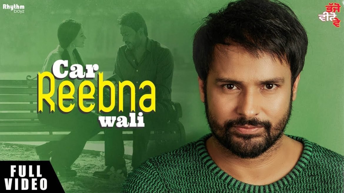 Car Reebna Wali Amrinder Gill